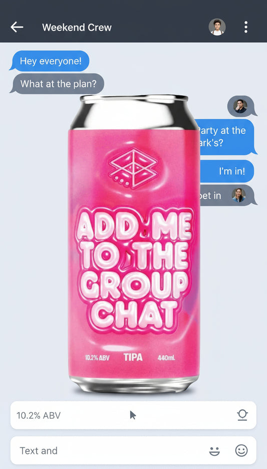 Find out more or buy Range Add Me To The Group Chat TIPA 440ml online at Wine Sellers Direct - Australia’s independent liquor specialists.